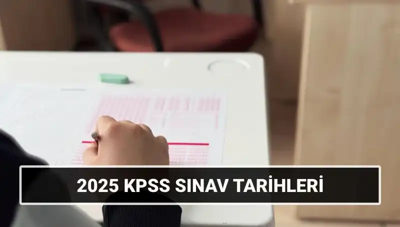 2025 KPSS Tarihleri Açıklandı: Sınav Takvimi ve Hazırlık İpuçları
